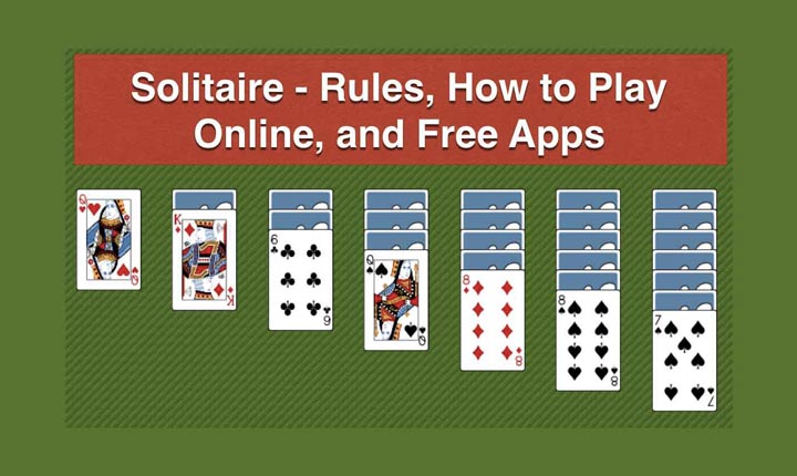 Solitaire – Rules, How to Play Online and Free Apps